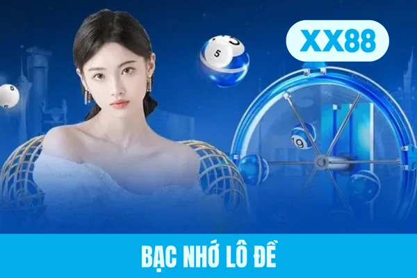Bạc Nhớ Lô Đề - Thủ Thuật Soi Cầu Hữu Ích Từ Dân Chuyên 2026