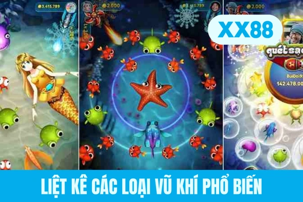 Liệt kê các loại vũ khí phổ biến