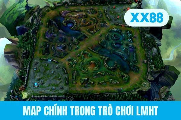 Map chính trong trò chơi LMHT Map chính trong trò chơi LMHT