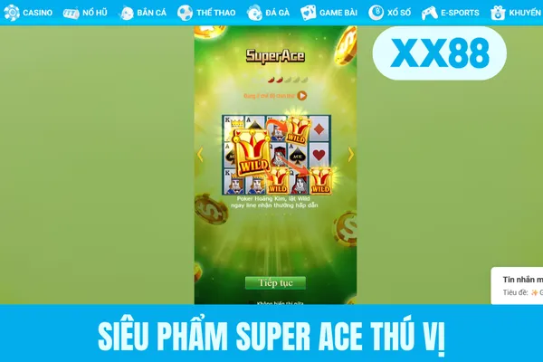 Siêu phẩm Super Ace thú vị